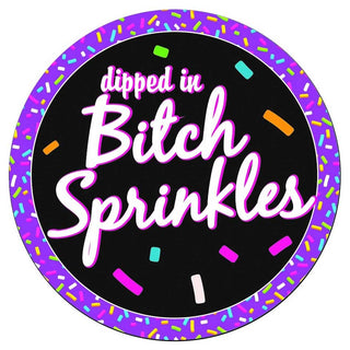 Kalan Dipped in Bitch Sprinkles Round Magnet