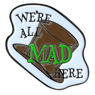 Yujean Alice "We're All Mad" Enamel Pin