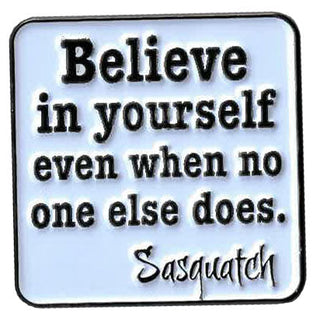 Yujean Believe in Yourself/Sasquatch Enamel Pin